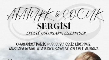 Ekol Koleji’nden “Atatürk ve Çocuk” Temalı Resim Sergisi